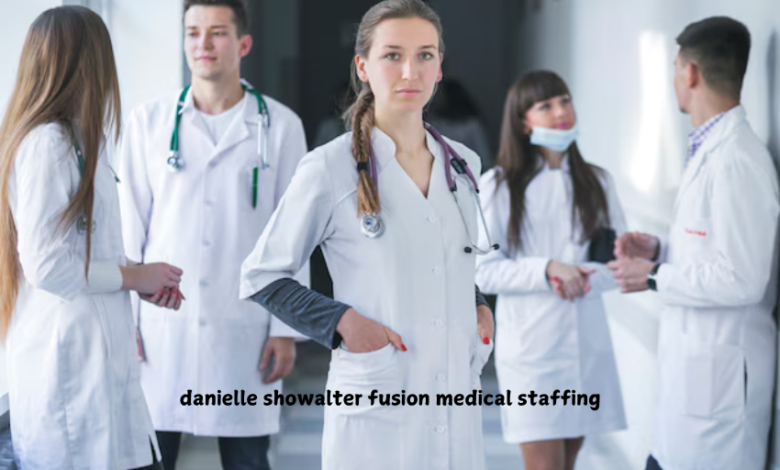 danielle showalter fusion medical staffing